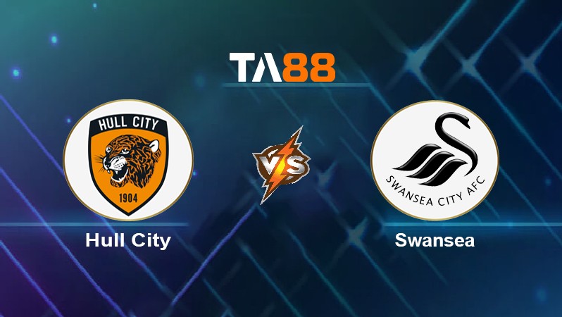 TA88 Soi kèo nhận định Hull City vs Swansea, 22h00 ngày 29/01/2022