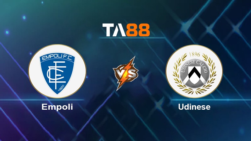 TA88 Soi kèo nhận định Empoli vs Udinese, 00h30 ngày 07/12/2021