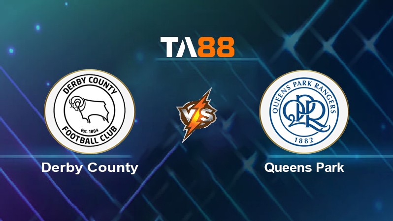 TA88 Soi kèo nhận định Derby County vs Queens Park, 02h45 ngày 30/11/2021