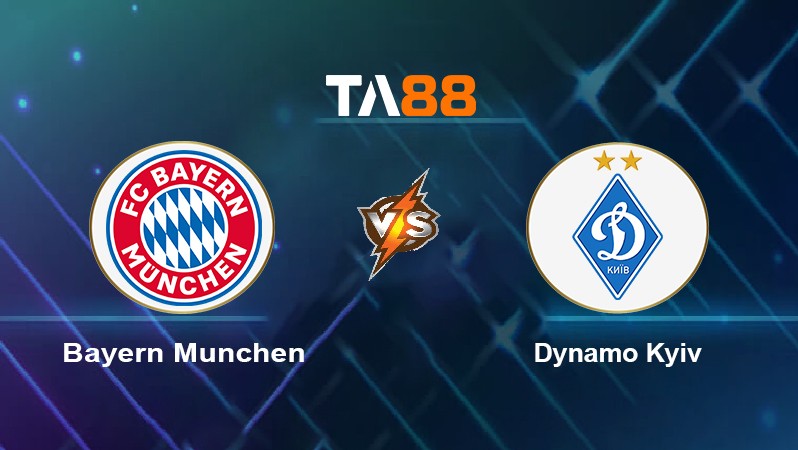 TA88 Soi kèo nhận định Bayern München vs Dynamo Kyiv, 02h00 ngày 30/9/2021