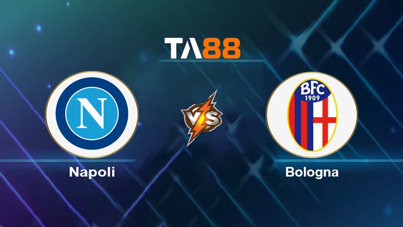 TA88 Soi kèo nhận định Napoli vs Bologna, 01h45 ngày 29/10/2021