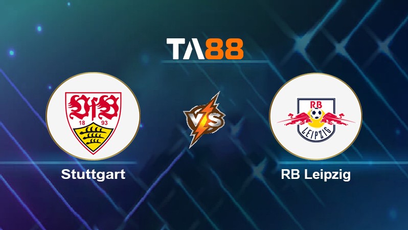 TA88 Soi kèo nhận định Stuttgart vs RB Leipzig, 21h30 ngày 15/01/2022