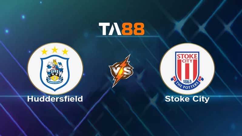 TA88 Soi kèo nhận định Huddersfield vs Stoke City , 02h45 ngày 29/01/2022