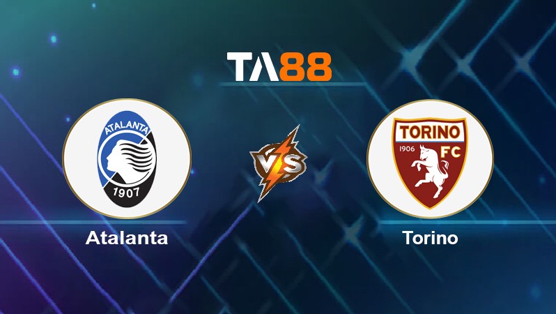 TA88 Soi kèo nhận định Atalanta vs Torino, 22h30 ngày 06/01/2022