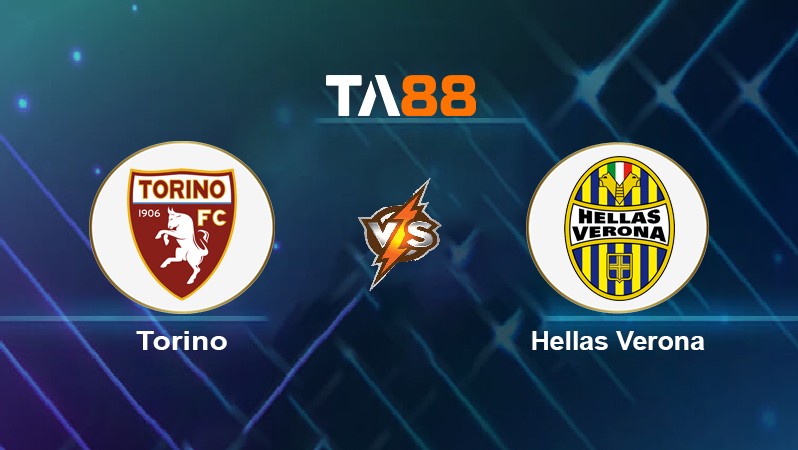 TA88 Soi kèo nhận định Torino vs Hellas Verona, 00h00 ngày 20/12/2021