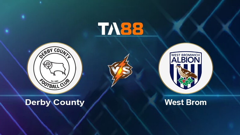 TA88 Soi kèo nhận định Derby County vs West Brom, 22h00 ngày 27/12/2021