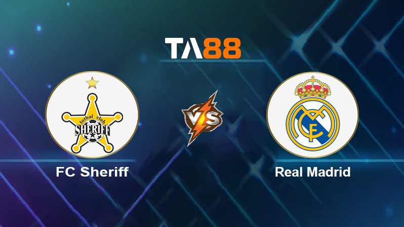 TA88 Soi kèo nhận định FC Sheriff vs Real Madrid, 03h00 ngày 25/11/2021