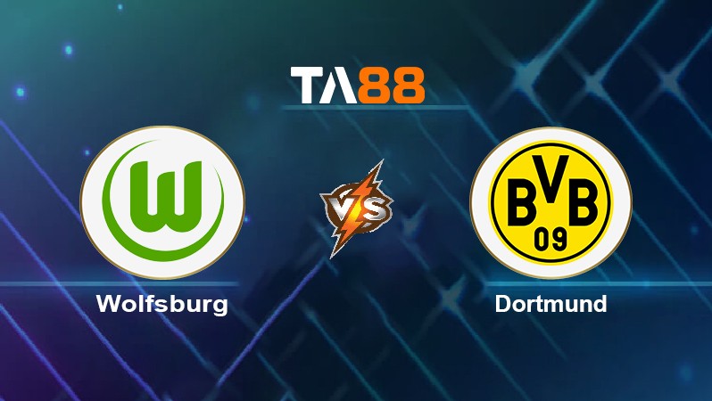 TA88 Soi kèo nhận định Wolfsburg vs Dortmund, 21h30 ngày 27/11/2021