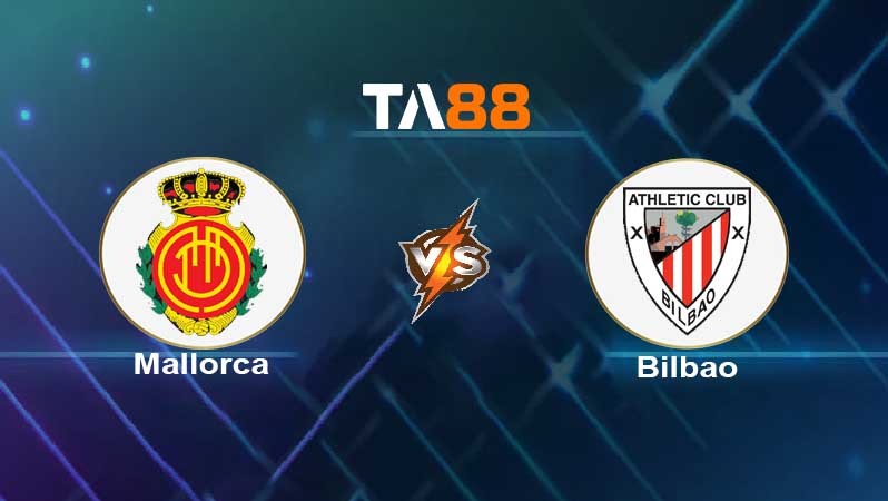 TA88 Soi kèo nhận định Mallorca vs Athletic Bilbao Club , 03h00 ngày 15/02/2022