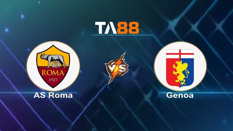 TA88 Soi kèo nhận định AS Roma vs Genoa , 21h00 ngày 05/02/2022