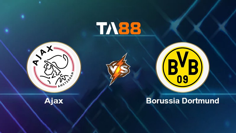 TA88 Soi kèo nhận định Ajax vs Borussia Dortmund, 02h00 ngày 20/10/2021