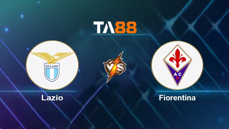 TA88 Soi kèo nhận định Lazio vs Fiorentina, 01h45 ngày 28/10/2021