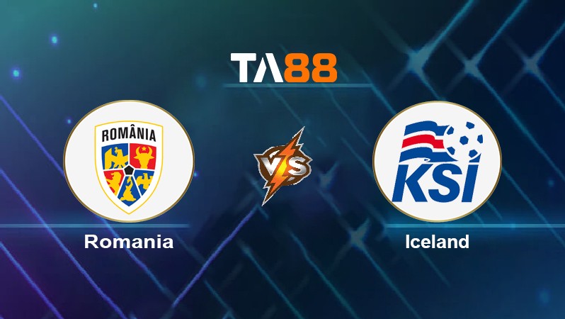TA88 Soi kèo nhận định Romania vs Iceland, 02h45 ngày 12/11/2021