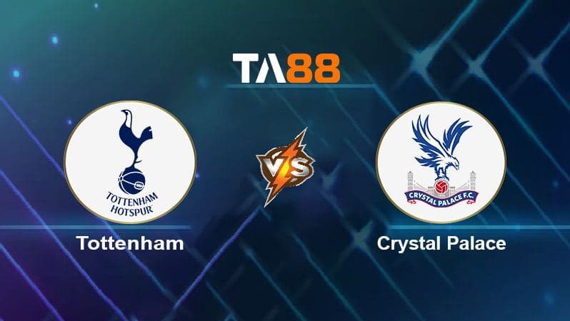 TA88 Soi kèo nhận định Tottenham Hotspur vs Crystal Palace, 22h00 ngày 26/12/2021