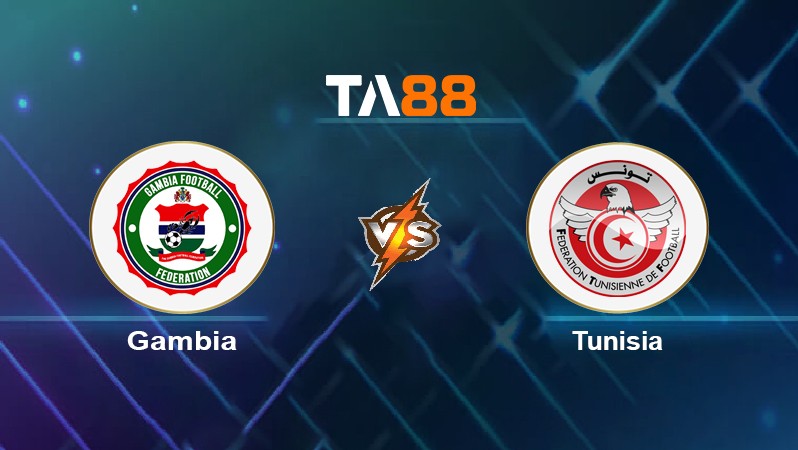TA88 Soi kèo nhận định Gambia vs Tunisia, 02h00 ngày 21/01/2022