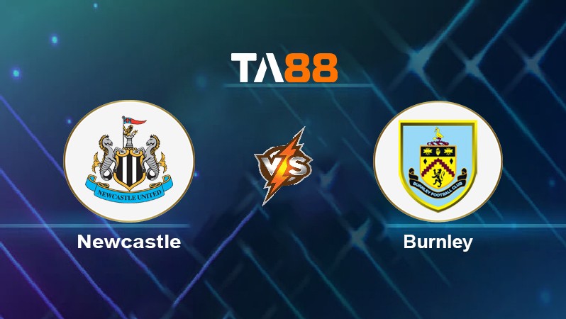 TA88 Soi kèo nhận định Newcastle vs Burnley, 22h00 ngày 04/12/2021