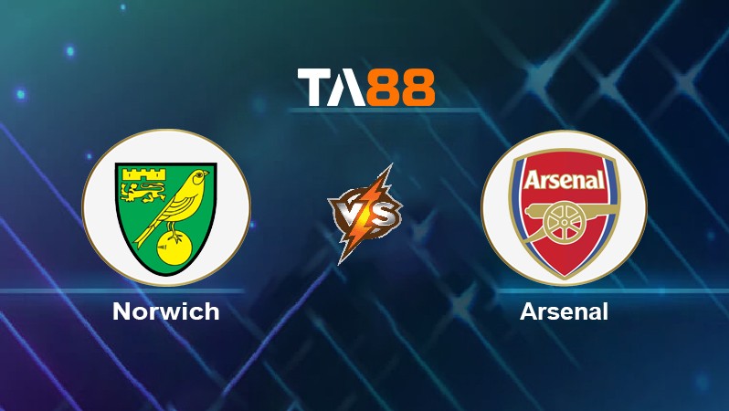 TA88 Soi kèo nhận định Norwich vs Arsenal, 22h00 ngày 26/12/2021