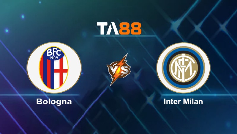 TA88 Soi kèo nhận định Bologna vs Inter Milan, 18h30 ngày 06/01/2022
