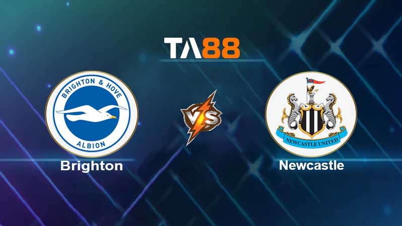 TA88 Soi kèo nhận định Brighton vs Newcastle United, 00h30 ngày 07/11/2021