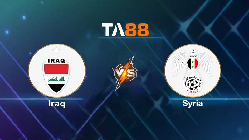 TA88 Soi kèo nhận định Iraq vs Syria, 00h00 ngày 12/11/2021