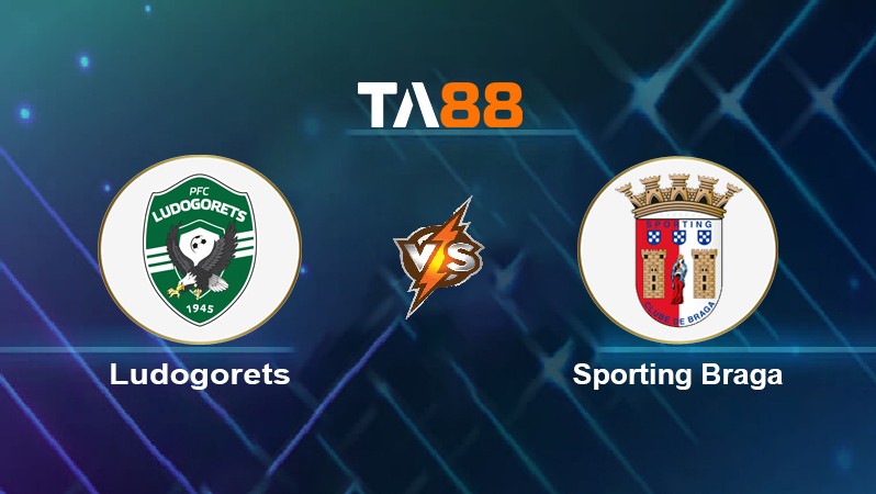 TA88 Soi kèo nhận định Ludogorets vs Sporting Braga, 23h45 ngày 21/10/2021