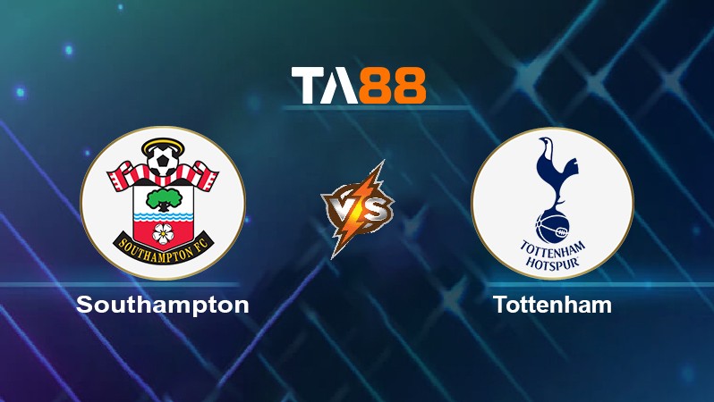 TA88 Soi kèo nhận định Southampton vs Tottenham, 22h00 ngày 28/12/2021