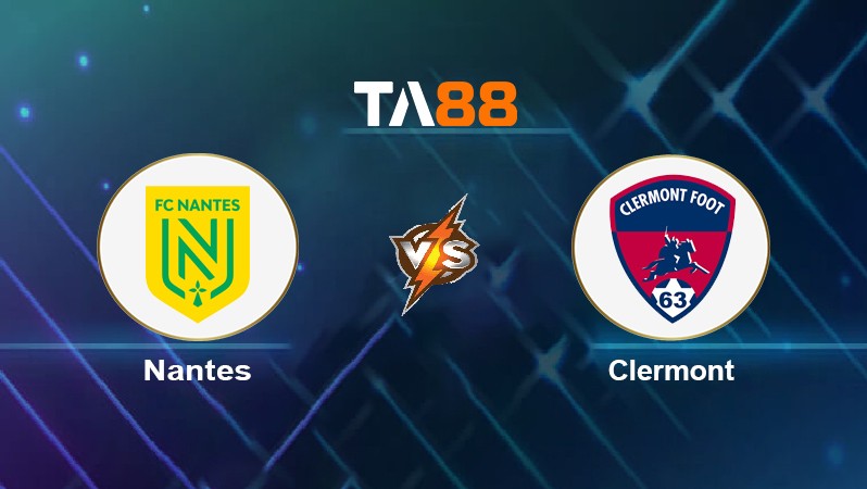 TA88 Soi kèo nhận định Nantes vs Clermont, 22h00 ngày 23/10/2021