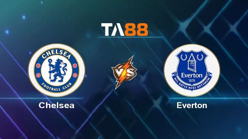 TA88 Soi kèo nhận định Chelsea vs Everton, 02h45 ngày 17/12/2021