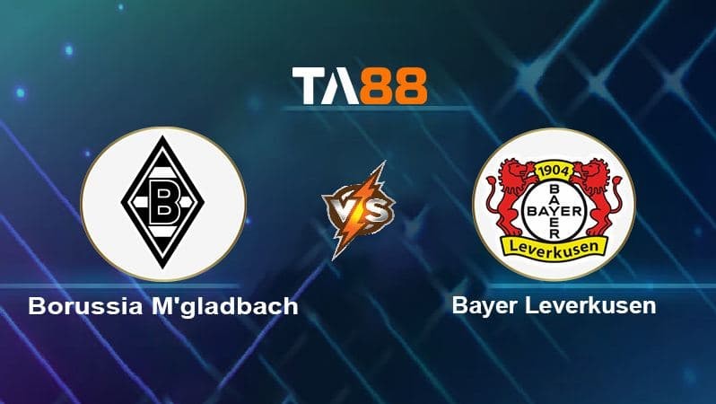 TA88 Soi kèo nhận định Borussia Monchengladbach vs Bayer Leverkusen, 00h30 ngày 16/01/2022