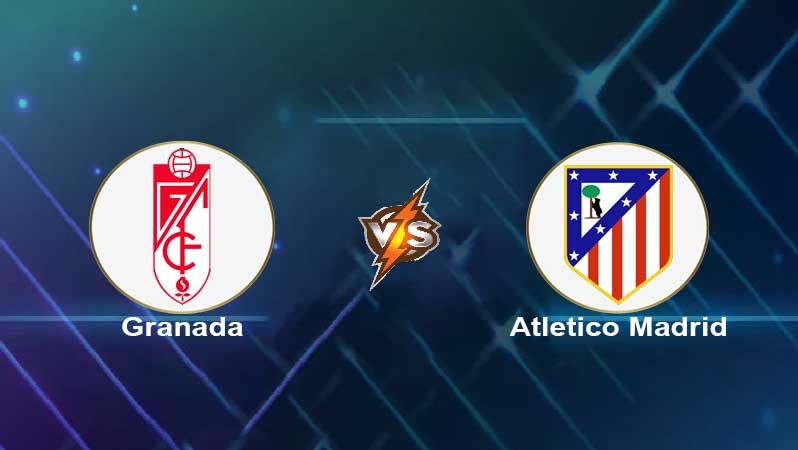 TA88 Soi kèo nhận định Granada CF vs Atletico Madrid, 01h00 ngày 23/12/2021