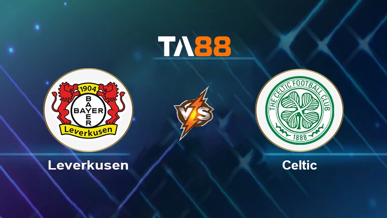 TA88 Soi kèo nhận định Leverkusen vs Celtic, 00h45 ngày 26/11/2021