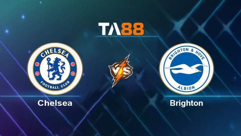 TA88 Soi kèo nhận định Chelsea vs Brighton, 02h30 ngày 30/12/2021