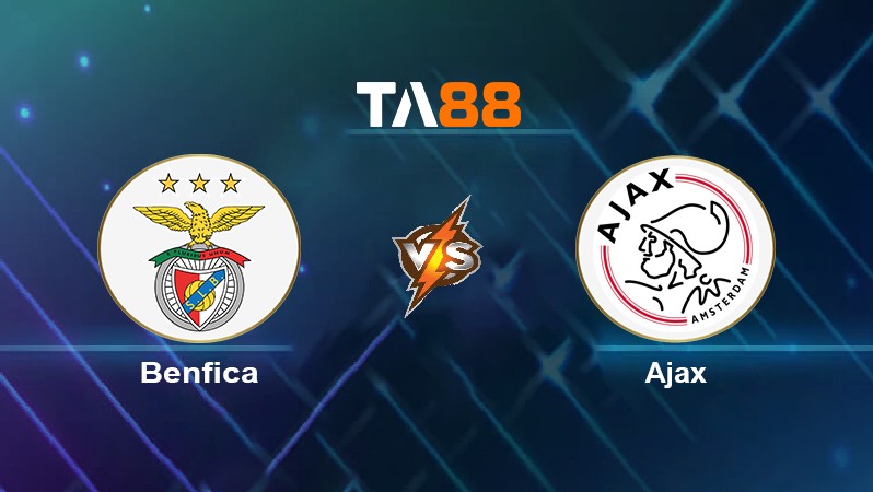 TA88 Soi kèo nhận định Benfica vs Ajax, 03h00 ngày 24/02/2022