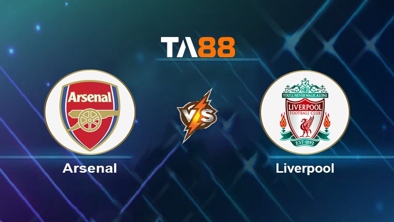 TA88 Soi kèo nhận định Arsenal vs Liverpool, 02h45 ngày 21/01/2022