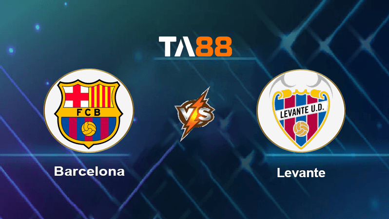 TA88 Soi kèo nhận Barcelona vs Levante, 21h15 ngày 26/9/2021