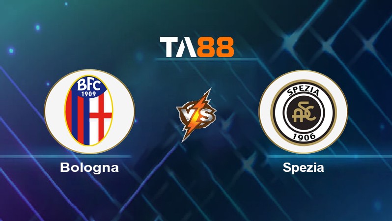 TA88 Soi kèo nhận định Bologna vs Spezia, 03h00 ngày 22/02/2022