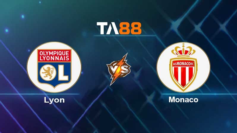 TA88 Soi kèo nhận định Lyon vs Monaco, 02h00 ngày 17/10/2021