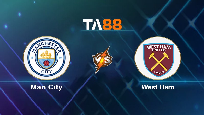 TA88 Soi kèo nhận định Man City vs West Ham, 21h00 ngày 28/11/2021