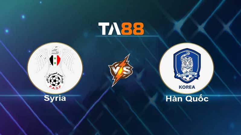 TA88 Soi kèo nhận định Syria vs Hàn Quốc , 21h00 ngày 01/02/2022