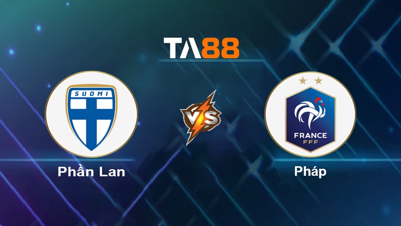 TA88 Soi kèo nhận định Phần Lan vs Pháp, 02h45 ngày 17/11/2021