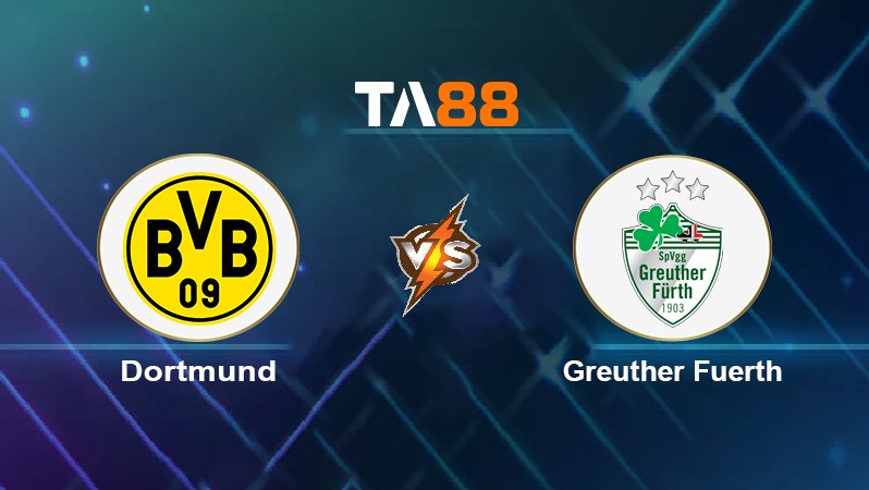 TA88 Soi kèo nhận định Dortmund vs Greuther Fuerth, 02h30 ngày 16/12/2021
