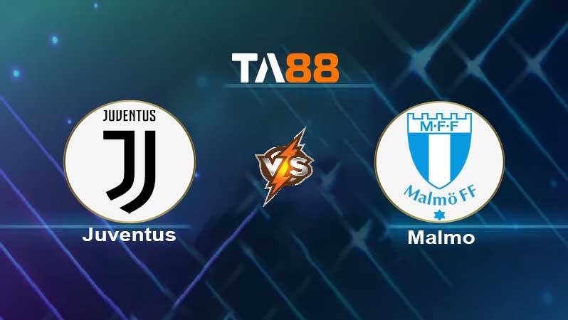 TA88 Soi kèo nhận định Juventus vs Malmo FF, 00h45 ngày 09/12/2021