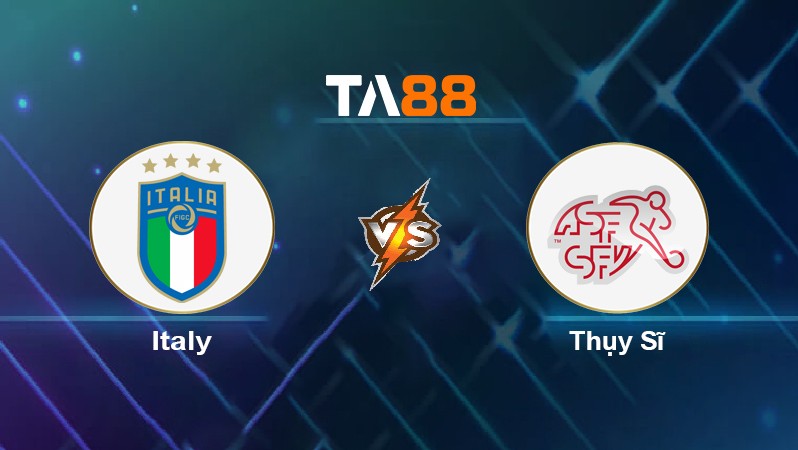 TA88 Soi kèo nhận định Italy vs Thụy Sĩ, 02h45 ngày 13/11/2021