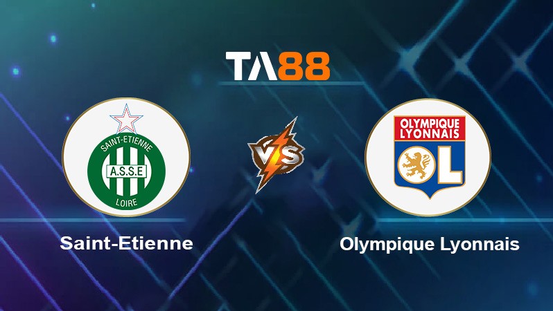 TA88 Soi kèo nhận định Saint-Étienne vs Olympique Lyonnais, 02h00 ngày 04/10/2021