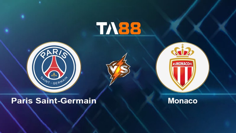 TA88 Soi kèo nhận định Paris Saint-Germain vs Monaco, 02h45 ngày 13/12/2021