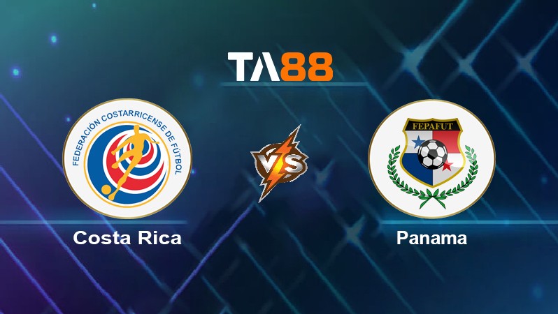 TA88 Soi kèo nhận định Costa Rica vs Panama, 09h05 ngày 28/01/2022