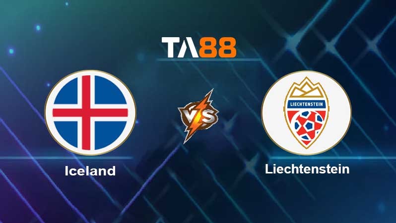 TA88 Soi kèo nhận định Iceland vs Liechtenstein , 01h45 ngày 12/10/2021