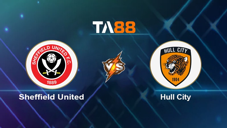 TA88 Soi kèo nhận định Sheffield United vs Hull City, 02h45 ngày 30/12/2021