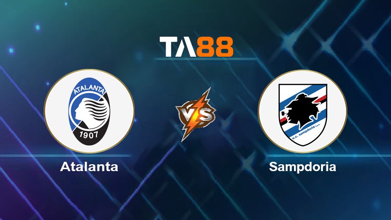 TA88 Soi kèo nhận định Atalanta vs Sampdoria, 02h45 ngày 01/03/2022