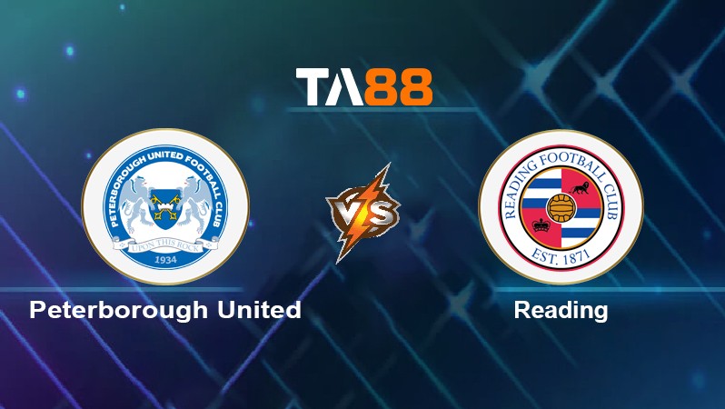 TA88 Soi kèo nhận định Peterborough United vs Reading, 02h45 ngày 17/02/2022